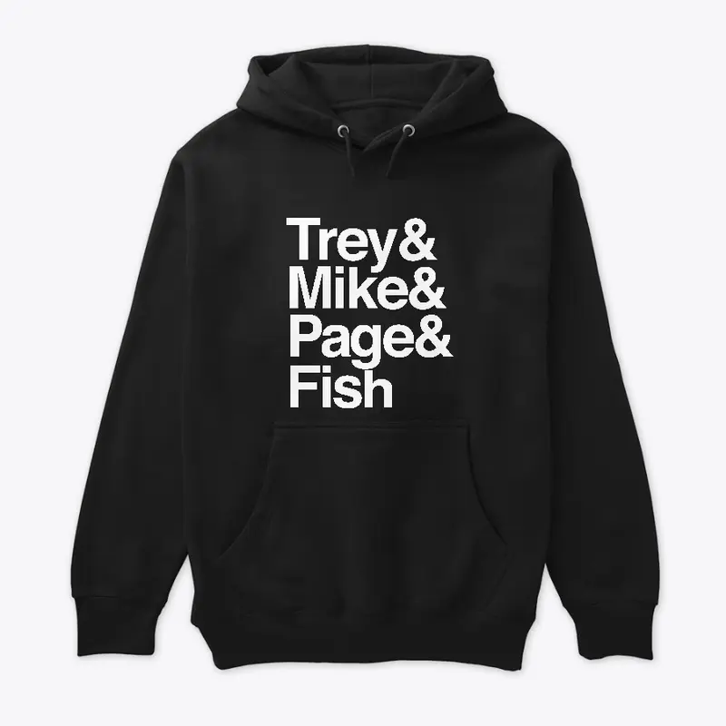 Trey&amp;Mike&amp;Page&amp;Fish